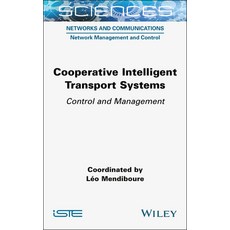 (영문도서) Cooperative Intelligent Transport Systems: Control and Management Hardcover, Wiley-Iste, English, 9781789451801