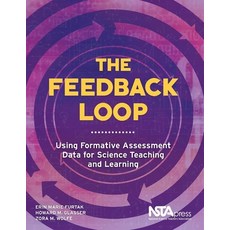 (영문도서)The Feedback Loop: Using Formative Assessment Data for Science Teaching and Lear... Paperback, National Science Teachers A..., English, 9781941316146