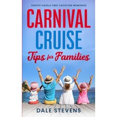 Carnival Cruise Tips for Families Paperback, Stewart Edge Publishing