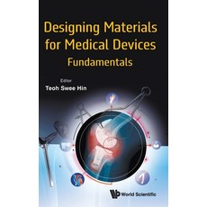 (영문도서) Designing Materials for Medical Devices: Fundamentals Hardcover, World Scientific Publishing..., English, 9789811295881