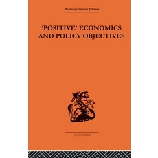 (英文圖書)Positive Economics and Policy Objectives 平裝版, Routledge, 英文