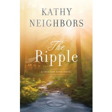(영문도서)The Ripple Paperback, Kathy Neighbors, English, 9798993739700