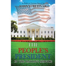 (영문도서) The People's President: In the Nation's Service Paperback, Ewings Publishing LLC, English, 9781956373431