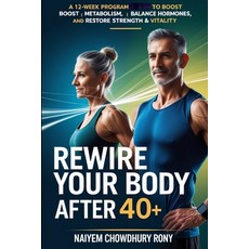(外文書)Rewire Your Body After 40 Paperback, Independently Published, English