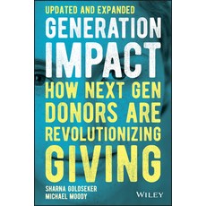 Generation Impact: How Next Gen Donors Are Revolutionizing Giving Paperback, Wiley