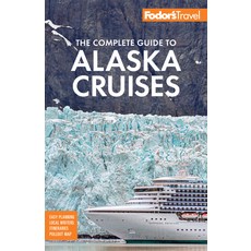 (英文圖書)Fodor's the Complete Guide to Alaska Cruises 平裝版, Fodor's Travel Publications, 英文