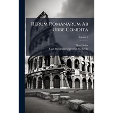 (英文圖書)Rerum Romanarum Ab Urbe Condita: Ad Cod. Manu Scriptorum Fidem Emendati. Primae... 平裝版, Nabu Press, English, Paperback