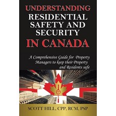 (영문도서) Understanding Residential Safety and Security in Canada: A Comprehensive Guide... Paperback, Trafford Publishing, English, 9781698718743