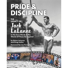 (영문도서)Pride & Discipline: The Legacy of Jack LaLanne Paperback, Greg Justice, English, 9798985442106