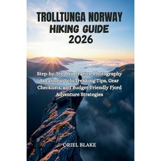(영문도서)Trolltunga Norway Hiking Guide 2026: Step-by-Step Itineraries Photography Locat... Paperback, Independently Published, English, 9798197503008 Independently Published, English, 9798197503008