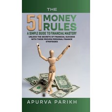 (영문도서) The 51 Money Rules: A Simple Guide to Financial Mastery: Unlock the Secrets of... Hardcover, Notion Press, English, 9798895568583
