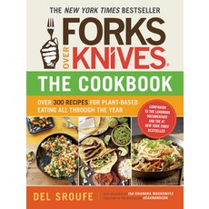 (영문도서) Forks Over Knives--The Cookbook. a New York Times Bestseller: Over 300 Simple and Delicious P... Paperback, Experiment, English, 9781615190614