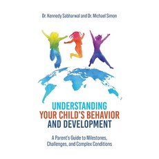 (영문도서)Understanding Your Child's Behavior and Development: A Parent's Guide to Milesto... Paperback, Universal Publishers, English, 9781965922002