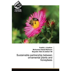 (영문도서)Sustainable partnership between ornamental plants and honeybees Paperback, Noor Publishing, English, 9786202438735