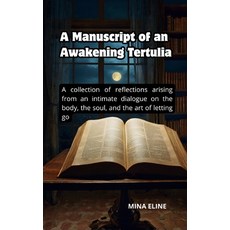 (英文圖書)A Manuscript of an Awakening Tertulia: A collection of reflections arising from... 平裝版, Independently Published, 英文
