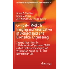 (영문도서) Computer Methods Imaging and Visualization in Biomechanics and Biomedical Engineering: Selec... Hardcover, Springer, English, 9783030431945