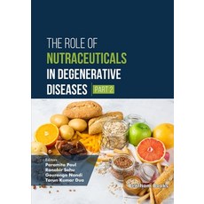 (영문도서)The Role of Nutraceuticals in Degenerative Diseases (Part 2) Paperback, Bentham Science Publishers, English, 9798898813383 Bentham Science Publishers, English, 9798898813383