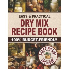 (英文圖書)Easy & Practical Dry Mix Recipe Book: 100% Budget-Friendly Homemade Recipes to S... 平裝版, Ncme Publishing House, English