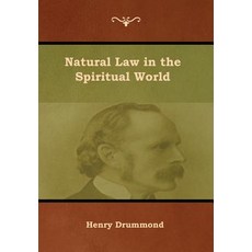(영문도서) Natural Law in the Spiritual World Hardcover, Bibliotech Press, English, 9781618955197