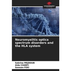 (英文圖書)Neuromyelitis optica spectrum disorders and the HLA system 平裝版, Our Knowledge Publishing, 英文