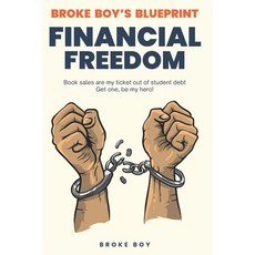 (영문도서) Broke Boy's Blueprint to Financial Freedom Paperback, Independently Published, English, 9798872799863