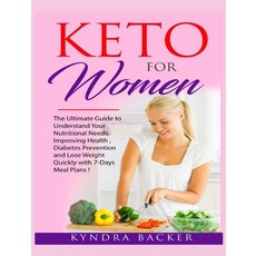(영문도서) Keto For Women: The ultimate beginners guide to know your food needs weight loss diabetes p... Hardcover, Kyndra Backer, English, 9781803064383