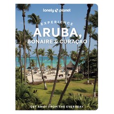 (外文書)Lonely Planet Experience Aruba Bonaire & Curaçao: Includes Bonaire & Curaçao Paperback, Lonely Planet, English