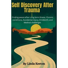 (英文圖書)Self Discovery after Trauma: Finding peace after long term illness chronic cond... 平裝版, Independently Published, 英文