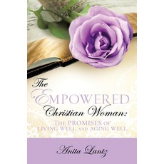 (英文圖書)The Empowered Christian Woman: The promises of living well and aging well 平裝版, Xulon Press, 英文
