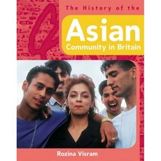 The History Of: The History of the Asian Community in Britain, Wayland, 9780750247368, Rozina Visram