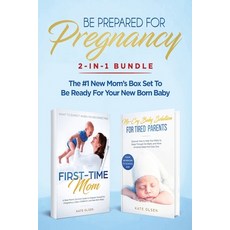 (영문도서) Be Prepared for Pregnancy: 2-in-1 Bundle: First-Time Mom: What to Expect When You're Expectin... Paperback, Native Publisher, English, 9781951266271