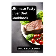 (영문도서) Ultimate Fatty Liver Diet Cookbook: Healthy Recipes for Liver Wellness/ Detox Repair and No... Paperback, Independently Published, English, 9798858418689