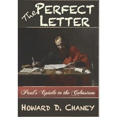 The Perfect Letter: Paul's Epistle to the Colossians Paperback, Independently Published