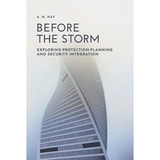 Before the Storm: Exploring Protection Planning and Security Integration Paperback, FriesenPress, English, 9781525591389