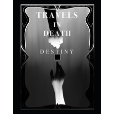 (영문도서)Travels in Death: Destiny Paperback, R. R. Bowker, English, 9798999941015