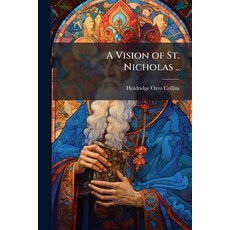 (영문도서)A Vision of St. Nicholas .. Paperback, Hutson Street Press, English, 9781025212340