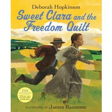 Sweet Clara and the Freedom Quilt Hardcover, Alfred A. Knopf Books for Young Readers