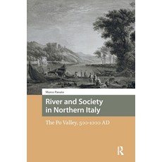 (英文圖書)River and Society in Northern Italy: The Po Valley 500-1000 AD 平裝版, Routledge, 英文