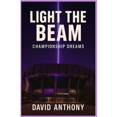 (영문도서)Light The Beam: Championship Dreams Paperback, Power Punch Publishing, English, 9798295487378
