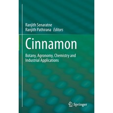 (영문도서) Cinnamon: Botany Agronomy Chemistry and Industrial Applications Paperback, Springer, English, 9783030544287