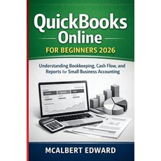 (英文圖書)QuickBooks Online for Beginners 2026: Understanding Bookkeeping Cash Flow and... 平裝版, Independently Published, 英文