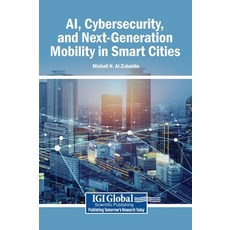 (英文圖書)Ai Cybersecurity and Next-Generation Mobility in Smart Cities 精裝版, Engineering Science Reference, 英文