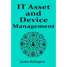 (영문도서) IT Asset and Device management: Itsm Itam IDM Paperback, Independently Published, English, 9798310469136