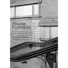 Frank Furness: Architecture in the Age of the Great Machines Paperback, University of Pennsylvania ..., English, 9780812224870