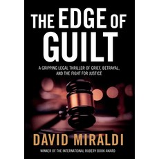 (英文圖書)The Edge of Guilt: A Gripping Legal Thriller of Grief Betrayal and the Fight f... 精裝版, David Miraldi, 英文
