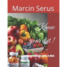 (영문도서) Know your diet !: Comprehensive guide to diets Paperback, Independently Published, English, 9798336378924
