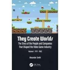 They Create Worlds: The Story of the People and Companies That Shaped the Video Game Industry Vol. ... Paperback, CRC Press, English, 9781138389908