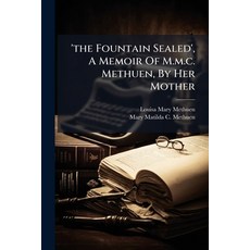 (영문도서)'the Fountain Sealed' A Memoir Of M.m.c. Methuen By Her Mother Paperback, Nabu Press, English, 9781179919065