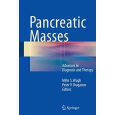 (영문도서) Pancreatic Masses: Advances in Diagnosis and Therapy Paperback, Springer, English, 9783319352329