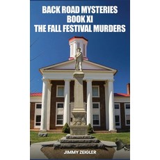 (英文圖書)Back Road Mysteries Book XI: The Fall Festival Murders 精裝版, Jimmy Zeigler, 英文
